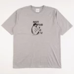 not for you tee grey
